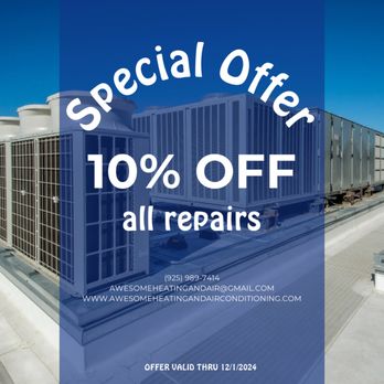 Awesome Heating and Air Conditioning - 10% off all repairs serviced by 12/1/2024 - Heating & Air Conditioning/HVAC Near Me - Livermore, California Awesome Heating and Air Conditioning - 10% off all repairs serviced by 12/1/2024 - Heating & Air Conditioning/HVAC Near Me - Livermore, California