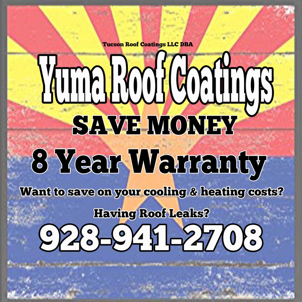 YUMA ROOF COATINGS Updated April 2024 91 Photos Yuma, Arizona Roofing Phone Number Yelp