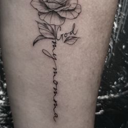 Wild Tribe Tattoos and Piercings - God and my momma! Lyrics from one of my sons favorite songs!