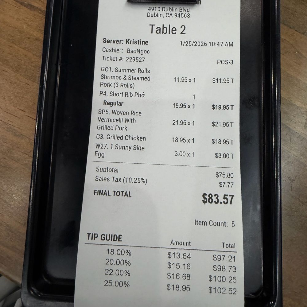 Joe’s Pho - Lunch for two $83 - btw the calculation is off on the percentage tips. I tipped more but the math is wrong. - Vietnamese Near Me - Dublin, California