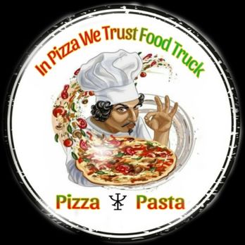 In Pizza We Trust - Food Trucks Near Me - Corrales, New Mexico