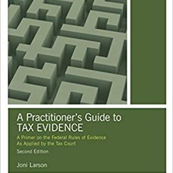 Tax Law Institute - Professor Joni Larson "wrote the book on Tax Evidence". She teaches our virtual class every Saturday afternoon from 3 p.m. to 6 p.m. ET