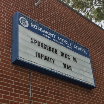 Rosemont Junior High School - My friend, who won the 'Message on the Marquee' prize, wrote 'Spongebob dies in Infinity War' and it went somewhat viral on Reddit. My idea! - Elementary Schools Near Me - La Crescenta, California Rosemont Junior High School - My friend, who won the 'Message on the Marquee' prize, wrote 'Spongebob dies in Infinity War' and it went somewhat viral on Reddit. My idea! - Elementary Schools Near Me - La Crescenta, California