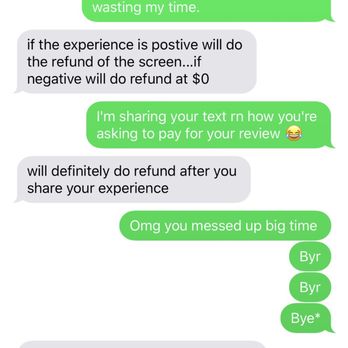 iRepair Crack Mobile - I asked for my refund and he asked for fake reviews. He's products are FAKE . Don't trust your phone with him - Mobile Phone Repair Near Me - Torrance, California iRepair Crack Mobile - I asked for my refund and he asked for fake reviews. He's products are FAKE . Don't trust your phone with him - Mobile Phone Repair Near Me - Torrance, California