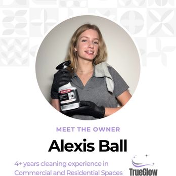 TrueGlow Janitorial - Meet the Owner - Office Cleaning Near Me TrueGlow Janitorial - Meet the Owner - Office Cleaning Near Me