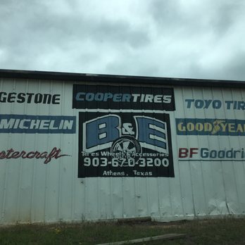 B & E Tires Wheels & Accessories - On building - Tires Near Me - Athens, Texas B & E Tires Wheels & Accessories - On building - Tires Near Me - Athens, Texas