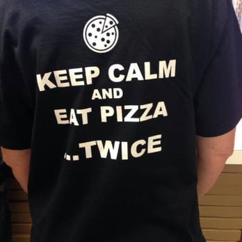 Pizza Twice - a man wearing a t - shirt that says keep calm and eat pizza twice - Pizza Near Me - Oromocto, New Brunswick