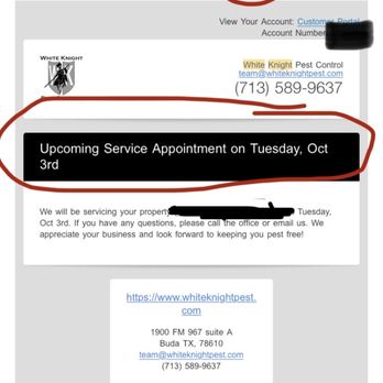 White Knight Pest Control - Less than 1 day notice of our next appt received on 10/2 at 5:27 PM - Pest Control Near Me - Houston, Texas White Knight Pest Control - Less than 1 day notice of our next appt received on 10/2 at 5:27 PM - Pest Control Near Me - Houston, Texas