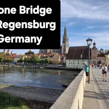 Grand Circle Travel - Stone Bridge in Regensburg, Germany - Tours Near Me - Boston, Massachusetts