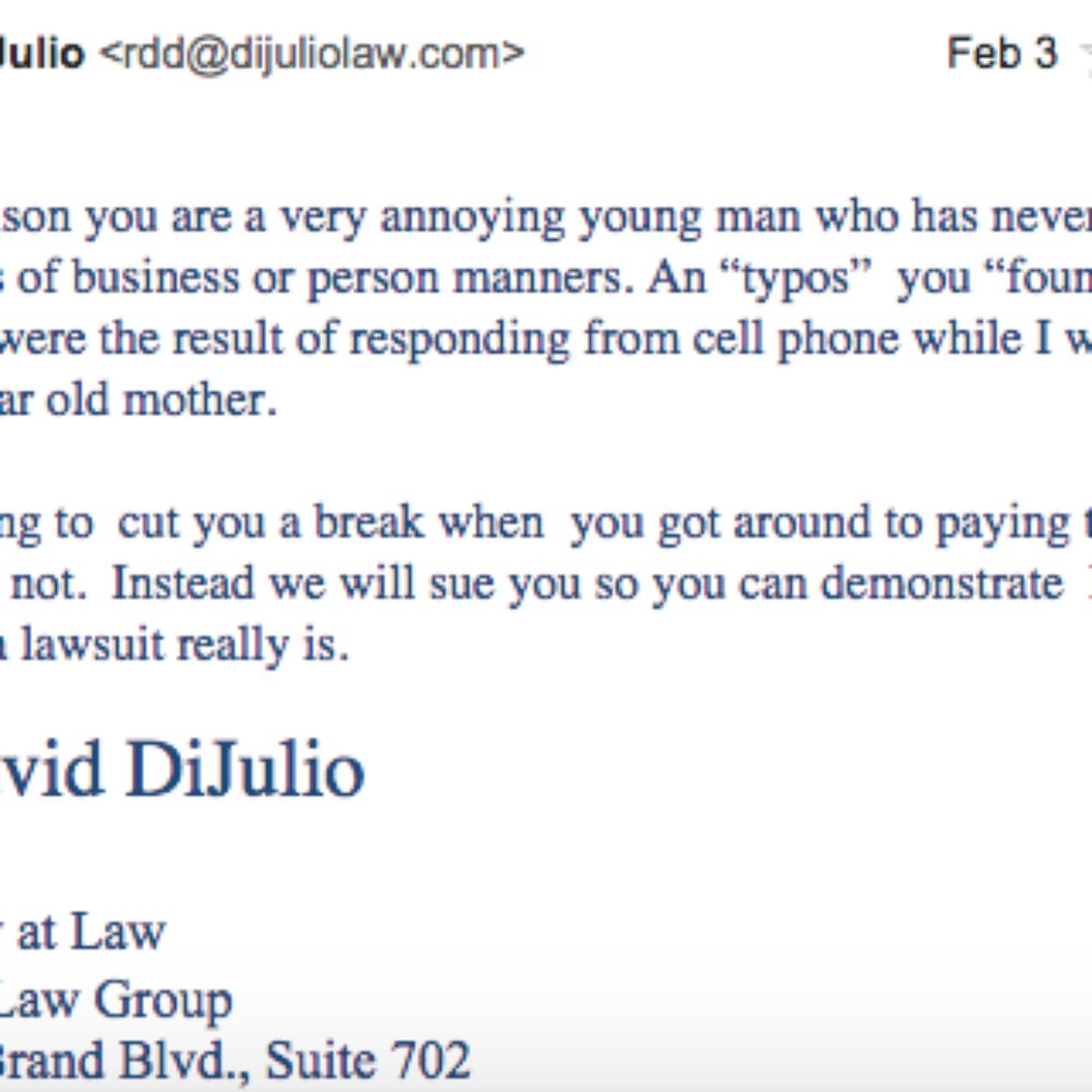 DiJulio Law Group - David DiJulio threatens to sue over email. - Business Law Near Me - Glendale, California DiJulio Law Group - David DiJulio threatens to sue over email. - Business Law Near Me - Glendale, California
