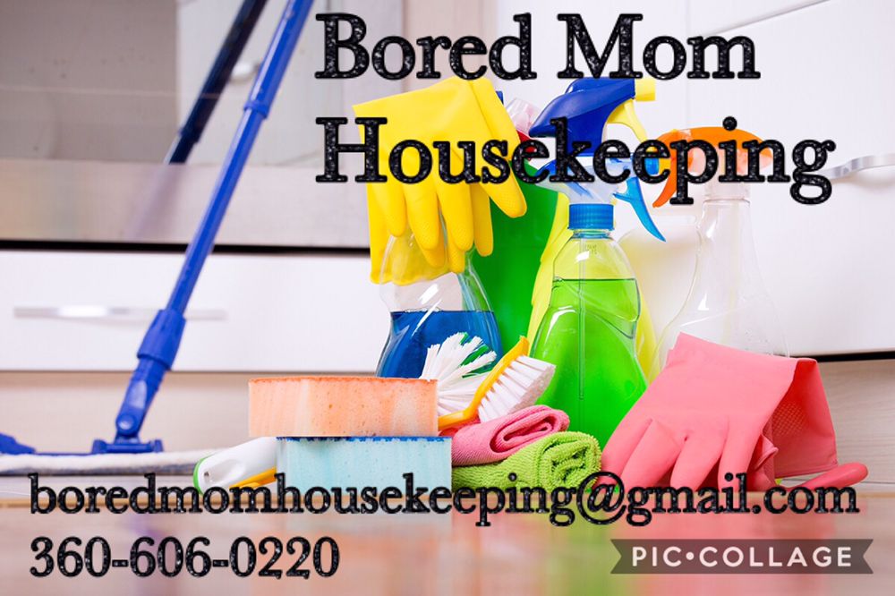 BORED MOM HOUSEKEEPING Washougal, Washington Home Cleaning Phone