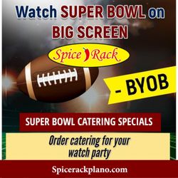 Spice Rack / Biryani Pot / Bombay Chopstix - Get ready for the biggest game of the year!join us for a Super Bowl Party! Enjoy delicious food, #byob,
great company,and all the action on