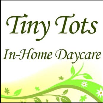 Tiny Tots In-Home Daycare - Child Care & Day Care Near Me Tiny Tots In-Home Daycare - Child Care & Day Care Near Me