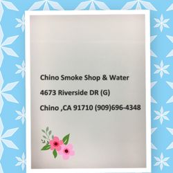 Chino Smoke Shop & Water - It is great shop