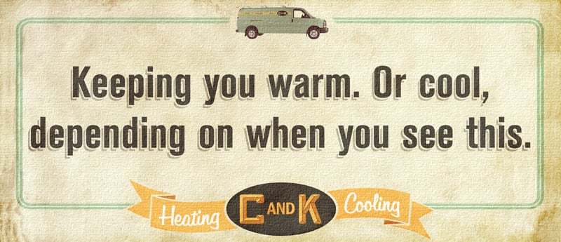 Slide of C & K Heating Air Conditioning and Plumbing