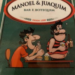 Manoel & Juaquim - Good food good prices good service.
