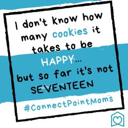 Connect Point Moms - It's not 18 either. #learntodoitdifferently