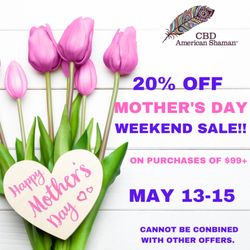 CBD American Shaman Jersey Village - Come in to Celebrate Mother's Day Weekend Sale!