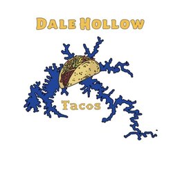 Dale Hollow Tacos