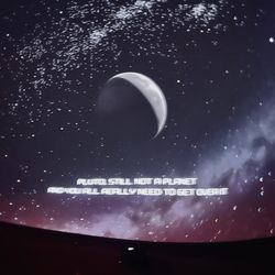 ASU Planetarium - Pluto...always a planet in my book.