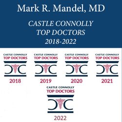 Mark R. Mandel, MD - Dr. Mark Mandel has been a recipient of the Castle Connolly Top Doctors award since 2017.