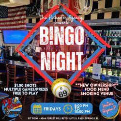 Pit Row - Best night of the week! Friday BINGO at 8pm, get here early!