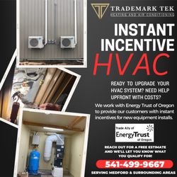 Trademark Tek Heating & Air Conditioning, Inc. - Your new system may qualify for an Instant Incentive through the Energy Trust of Oregon!