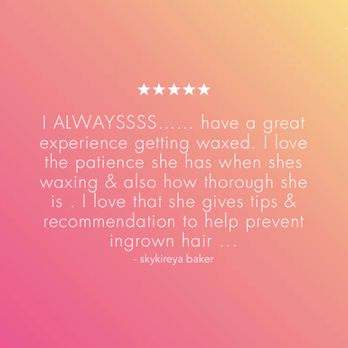 K.Dashay - Client Review - Waxing Near Me - Arlington, Texas