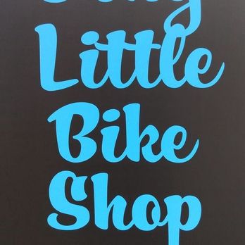 Tiny Little Bike Shop - Sign - Bike Repair/Maintenance Near Me Tiny Little Bike Shop - Sign - Bike Repair/Maintenance Near Me