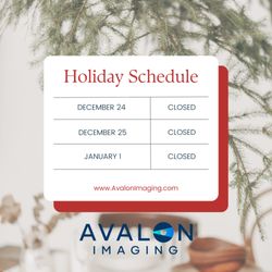 Avalon Imaging - Holidays are here! We are closed Dec 24, 25 & Jan 1. 

May you have a wonderful time and a Happy New Year!