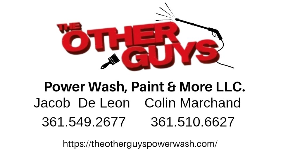 THE OTHER GUYS POWER WASH, PAINT, AND MORE Request a Quote Corpus