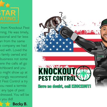 Knockout Pest Control - Another happy customer !!!
Have no doubt, call KNOCKOUT!!! - Pest Control Near Me Knockout Pest Control - Another happy customer !!!
Have no doubt, call KNOCKOUT!!! - Pest Control Near Me