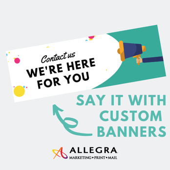 Allegra - Say it with Custom Banners - Printing Services Near Me - San Antonio, Texas
