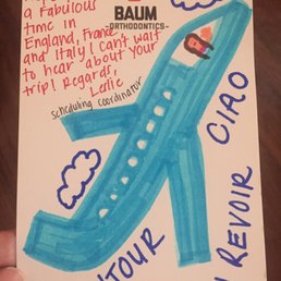 The cutest note my daughter received from one of Dr. Baum's staff... Dr. Baum's practice is the bomb!