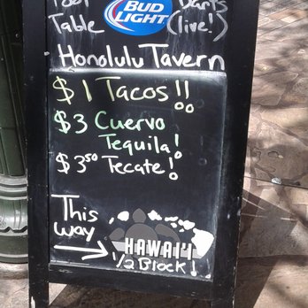 Honolulu Tavern - The Tacos are on the menu on the street at 12:22 pm on a Tuesday... they tell me the Tacos not Ready yet, - Dive Bars Near Me - Honolulu, Hawaii Honolulu Tavern - The Tacos are on the menu on the street at 12:22 pm on a Tuesday... they tell me the Tacos not Ready yet, - Dive Bars Near Me - Honolulu, Hawaii
