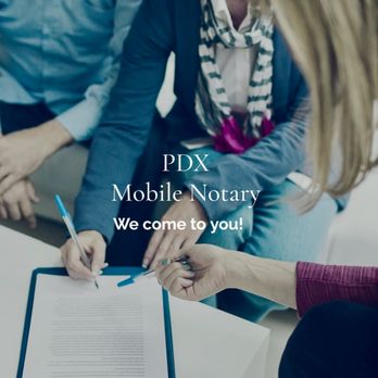 PDX Mobile Notary - PDX Mobile Notary. We come to you! - Notaries Near Me PDX Mobile Notary - PDX Mobile Notary. We come to you! - Notaries Near Me