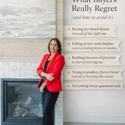Reba Myer -  Sotheby's International Realty - Regrets as a Buyer