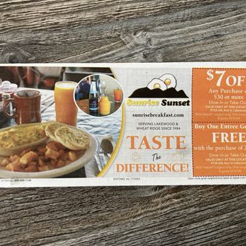 Sunrise Sunset - Annoyed with this. In small print the coupon says I can't use it at this location. - Breakfast & Brunch Near Me - Lakewood, Colorado Sunrise Sunset - Annoyed with this. In small print the coupon says I can't use it at this location. - Breakfast & Brunch Near Me - Lakewood, Colorado
