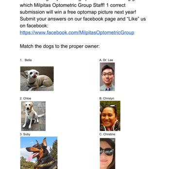 Milpitas Optometric Group - Match the dog to the owner on our facebook page! Like us on FB! Raffle prize is an optomap picture at your next visit! - Optometrists Near Me - Milpitas, California Milpitas Optometric Group - Match the dog to the owner on our facebook page! Like us on FB! Raffle prize is an optomap picture at your next visit! - Optometrists Near Me - Milpitas, California