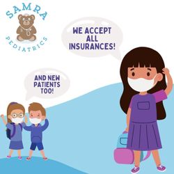 Samra Pediatrics - We accept all insurances, and new patients too!