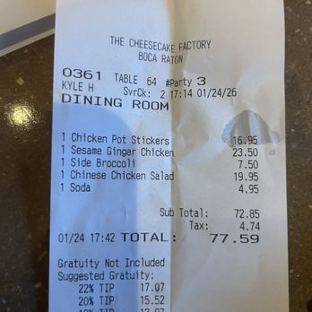 The Cheesecake Factory - Receipt. Bad service and overpriced entrees - Desserts Near Me - Boca Raton, Florida The Cheesecake Factory - Receipt. Bad service and overpriced entrees - Desserts Near Me - Boca Raton, Florida