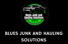 Blues Junk and Hauling Solutions - Blues Junk and Hauling Solutions Blues Junk and Hauling Solutions - Blues Junk and Hauling Solutions