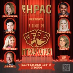 Hendersonville Performing Arts - Join us on September 1 for our first ever Improv Comedy night! All tickets $15 and should be purchased online at www.hpactn.com