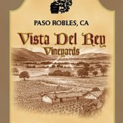 Vista Del Rey Vineyards - Vista Del Rey Winery, Paso Robles