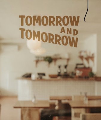 Tomorrow and Tomorrow by null