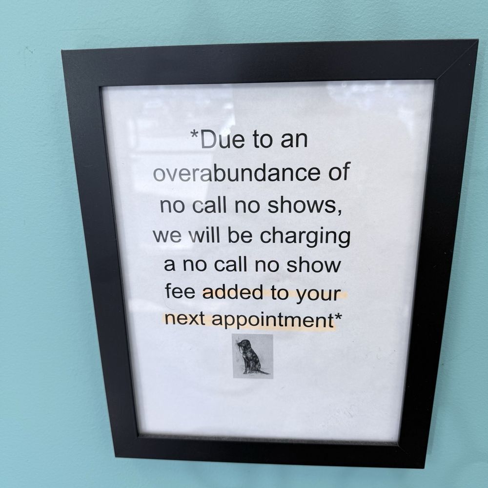 A Pawsitive Vibe Grooming - Informing customers of charges for no shows - Pet Groomers Near Me - Concord, North Carolina