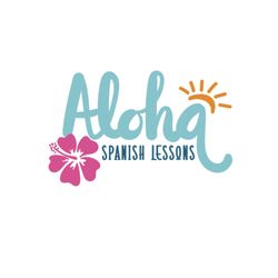 Aloha Spanish Lessons - Spanish Lessons in Hawaii