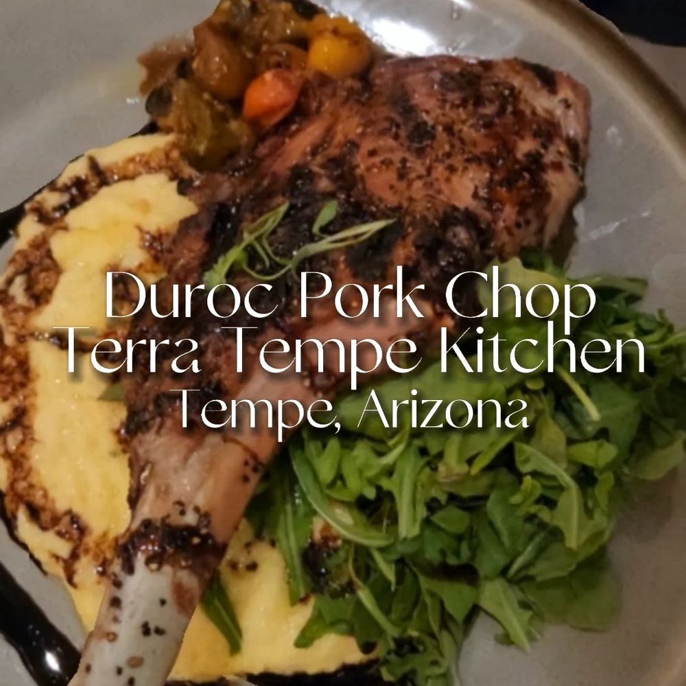 Terra Tempe Kitchen & Spirits - Duroc Pork Chop - Seafood Near Me - Tempe, Arizona Terra Tempe Kitchen & Spirits - Duroc Pork Chop - Seafood Near Me - Tempe, Arizona