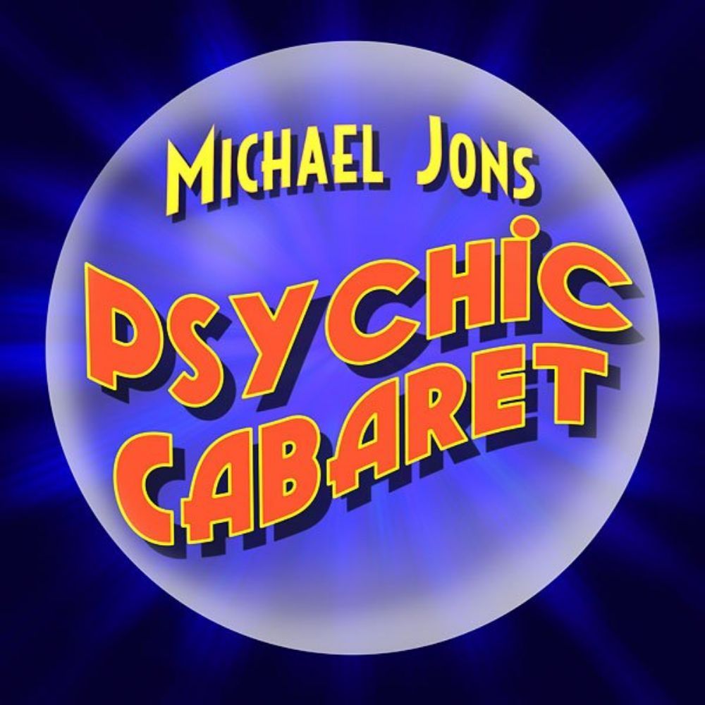 Michael Jons Psychic Cabaret
