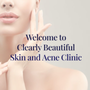Photo of Clearly Beautiful Skin and Acne Clinic